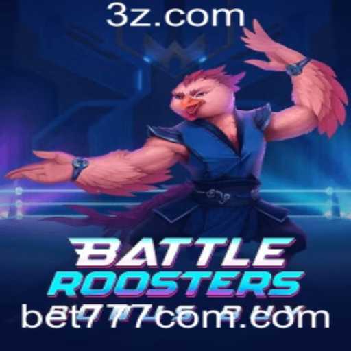 BattleRoostersBonusBuy: Mergulhe no Mundo de Apostas Emocionantes com bet777